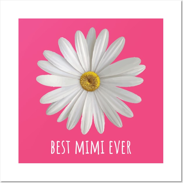 Best Mimi Ever Simple Daisy Floral Wall Art by Hello Sunshine